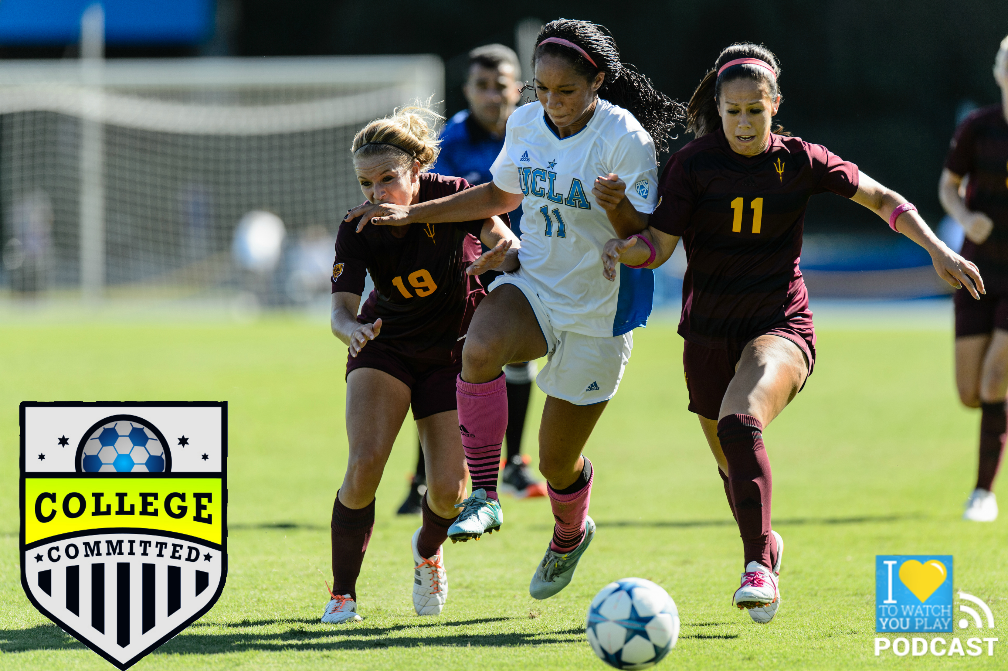 The I Love to Watch You Player Podcast How To Help Your Soccer Player Get Recruited By A College