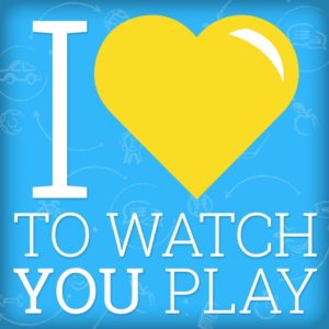 I Love To Watch You Play Podcast