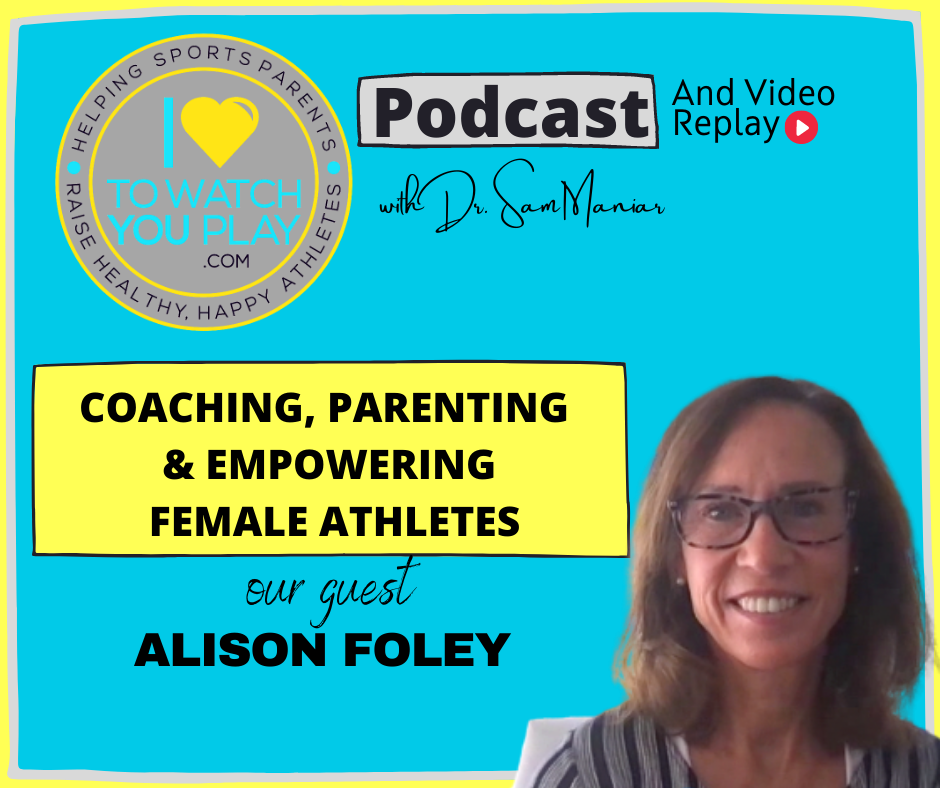 Coaching, Parenting, & Empowering Female Athletes